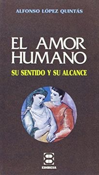 portada Amor Humano, el: Su Sentido y su Alcance