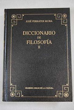 Libro Diccionario De Filosofía. Tomo II, Ferrater Mora, José, ISBN ...