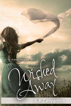 portada Wished Away: (A Broken Fairy Tale) (en Inglés)