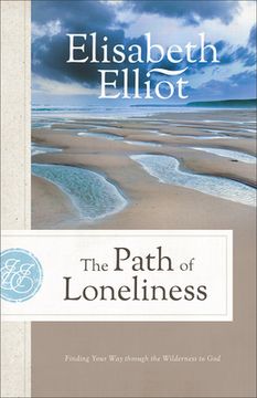 portada The Path of Loneliness: Finding Your Way Through the Wilderness to God (in English)