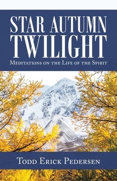 portada Star Autumn Twilight: Meditations on the Life of the Spirit (in English)