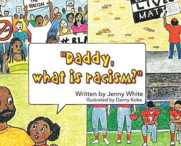 portada Daddy, What is Racism?