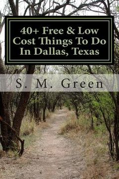 portada 40+ Free & Low Cost Things To Do In Dallas, Texas (in English)