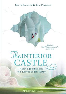 portada The Interior Castle: A boy s Journey Into the Riches of Prayer: A Boy'S Journey Into the Depths of his Heart (en Inglés)