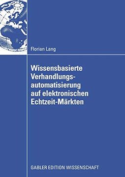 portada Wissensbasierte Verhandlungsautomatisierung auf Elektronischen Echtzeit-Märkten (en Alemán)