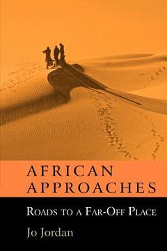 portada african approaches: roads to a far off place (en Inglés)