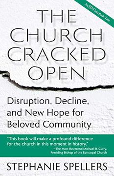 portada The Church Cracked Open: Disruption, Decline, and new Hope for Beloved Community (en Inglés)