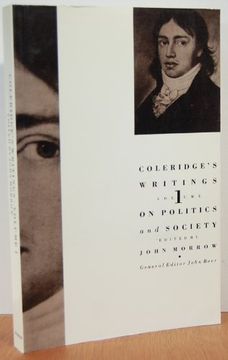 portada Coleridge's Writings, Volume 1: On Politics and Society: Coleridge's Writings, vol 1 (en Inglés)
