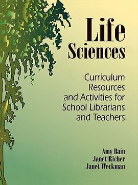portada life sciences: curriculum resources and activities for school librarians and teachers (en Inglés)