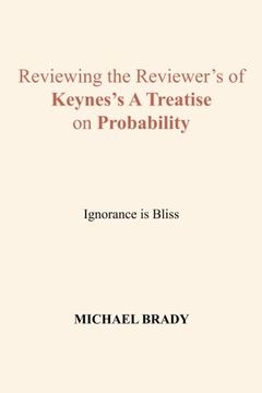 portada Reviewing the Reviewer's of Keynes's A Treatise on Probability