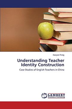 portada Understanding Teacher Identity Construction