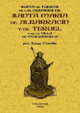 portada Suma de Fueros Delas Ciudades de Santa María de Albarrazin y de Teruel Delas Comunidades Delas Aldeas de Dichas Ciudades