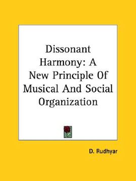 portada dissonant harmony: a new principle of musical and social organization (in English)