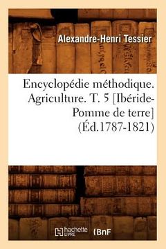 portada Encyclopédie Méthodique. Agriculture. T. 5 [Ibéride-Pomme de Terre] (Éd.1787-1821) (en Francés)