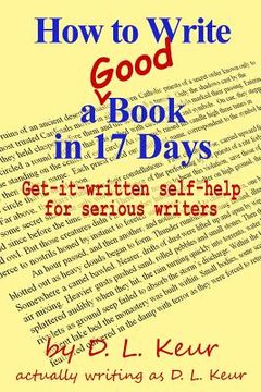 portada How to Write a Good Book in 17 Days: Get-it-written self-help for serious writers