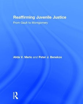 portada Reaffirming Juvenile Justice: From Gault to Montgomery (en Inglés)