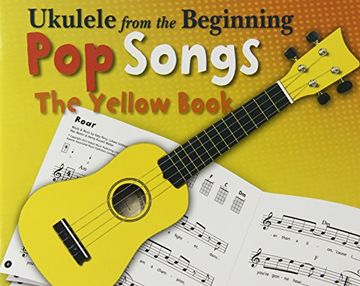portada Ukulele From the Beginning - pop Songs (Yellow Book) (Recorder From the Beginning) (en Inglés)