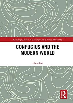 portada Confucius and the Modern World (Routledge Studies in Contemporary Chinese Philosophy) (en Inglés)