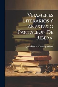 portada Vejamenes Literarios y Anastasio Pantaleon de Ribera;