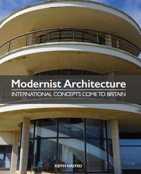 portada Modernist Architecture: International Concepts Come to Britain (en Inglés)