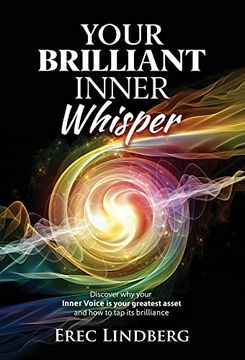 portada Your Brilliant Inner Whisper: Discover why Your Inner Voice is Your Greatest Asset and how to tap its Brilliance (en Inglés)