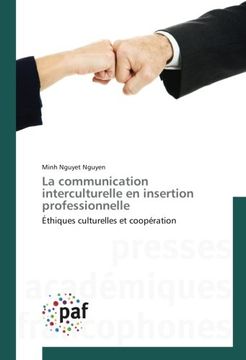portada La communication interculturelle en insertion professionnelle: Éthiques culturelles et coopération (French Edition)