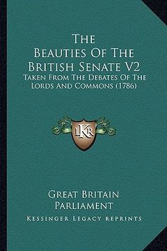 portada the beauties of the british senate v2: taken from the debates of the lords and commons (1786)