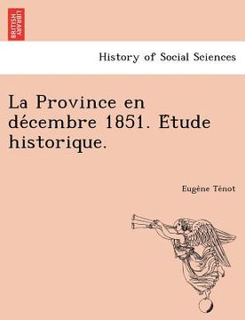 portada la province en de cembre 1851. e tude historique. (en Inglés)