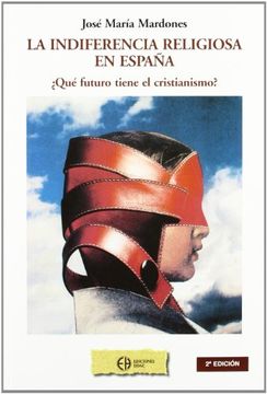 portada Indiferencia religiosa en España. que futuro tiene el cristianismo? (in Spanish)