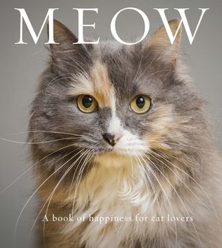 portada Meow: A Book of Happiness for cat Lovers (Animal Happiness) (in English)