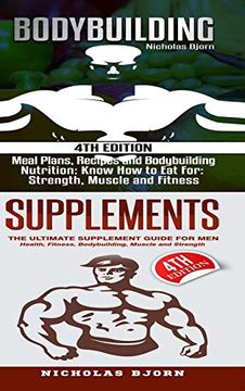 portada Bodybuilding & Supplements: Bodybuilding: Meal Plans, Recipes and Bodybuilding Nutrition & Supplements: The Ultimate Supplement Guide for men