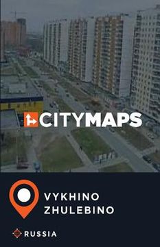 portada City Maps Vykhino-Zhulebino Russia (en Inglés)