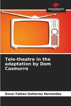 portada Tele-theatre in the adaptation by Dom Casmurro (en Inglés)