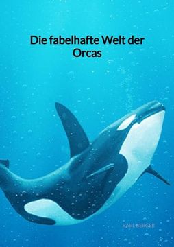 portada Die Fabelhafte Welt der Orcas (en Alemán)