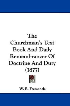 portada the churchman's text book and daily remembrancer of doctrine and duty (1877) (en Inglés)