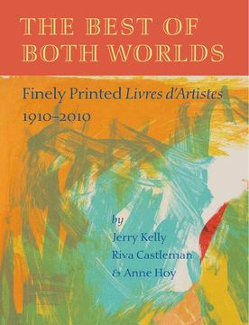 portada The Best of Both Worlds: Finely Printed Livres d'Artistes, 1910-2010 (in English)