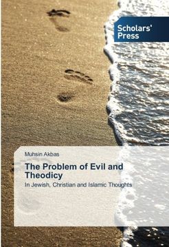 portada The Problem of Evil and Theodicy: In Jewish, Christian and Islamic Thoughts