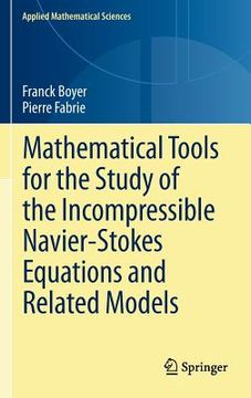 portada mathematical tools for the study of the incompressible navier-stokes equations and related models (en Inglés)