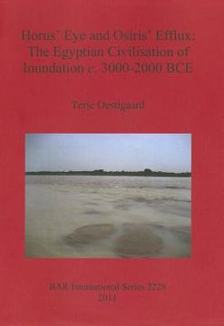 portada horus' eye and osiris' efflux: the egyptian civilisation of inundation c. 3000-2000 bce (en Inglés)