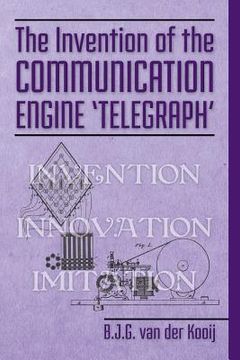 portada The Invention of the Communication Engine 'Telegraph' (en Inglés)