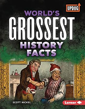 portada World's Grossest History Facts (World's Grossest (Updog Books â ¢)) (en Inglés)