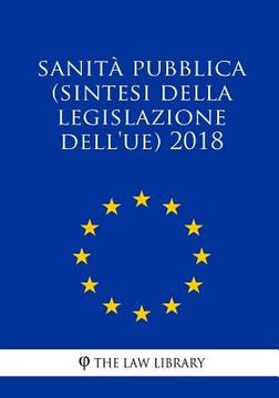 portada Sanità pubblica (Sintesi della legislazione dell'UE) 2018 (in Spanish)