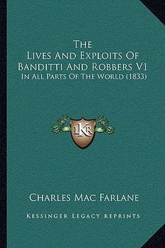 portada the lives and exploits of banditti and robbers v1: in all parts of the world (1833) (en Inglés)