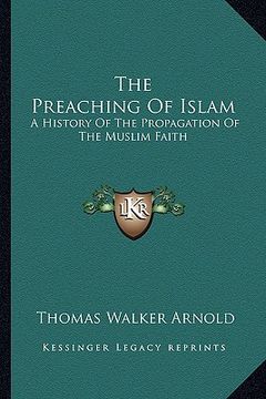 portada the preaching of islam: a history of the propagation of the muslim faith (in English)