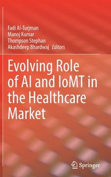 portada Evolving Role of AI and Iomt in the Healthcare Market (en Inglés)