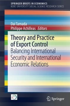 portada Theory and Practice of Export Control: Balancing International Security and International Economic Relations (Springerbriefs in Economics) (en Inglés)