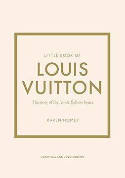 portada Little Book of Louis Vuitton: The Story of the Iconic Fashion House (Little Books of Fashion, 9) (en Inglés)
