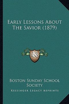 portada early lessons about the savior (1879)