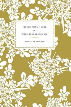 portada queen anne's lace and wild blackberry pie (en Inglés)