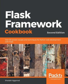 portada Flask Framework Cookbook: Over 80 Proven Recipes and Techniques for Python web Development With Flask, 2nd Edition (en Inglés)